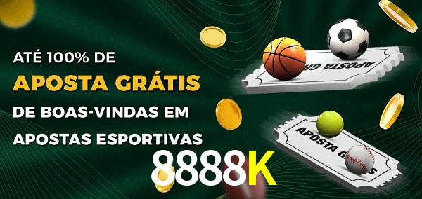 8888K Ate 100% de Aposta Gratis